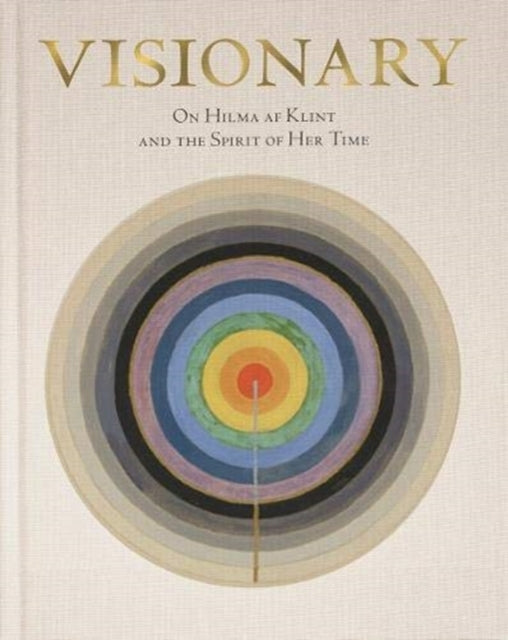 Dalrymple Linda - Hilma Af Klint: Visionary On Hilma Af Klint And The Spirit Of Her Time - Hardcover