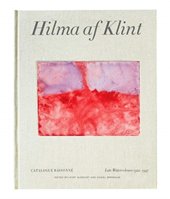 Almqvist Kurt - Hilma Af Klint Catalogue Raisonne Volume Vi: Late Watercolours (1922 - 1941) - Hardcover