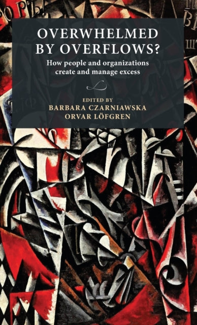 Binding: Hardcover
Description: This book assembles scholars from across the social sciences to explore how people and organisations deal with overflows of information goods or choices.