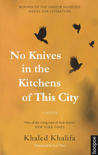 Khalifa Khaled - No Knives In The Kitchens Of This City A Novel - Paperback
