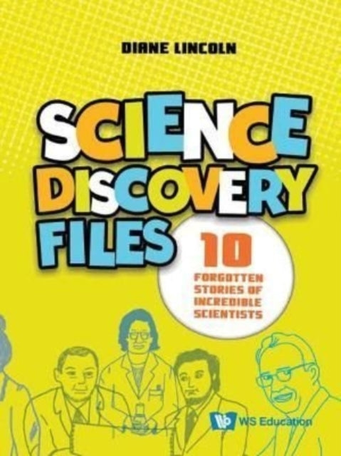 Binding: Paperback
Description: Science Discovery Files: 10 Forgotten Stories of Incredible Scientists tells real stories of scientific discoveries that you cannot find in textbooks or popular science books.