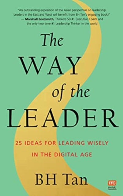 Tan Bh - The Way Of The Leader 25 Ideas For Leading Wisely In The Digital Age - Paperback