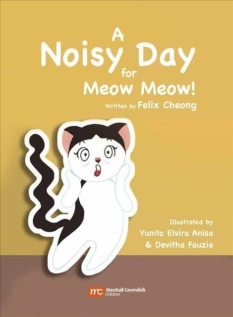 Cheong Felix - A Noisy Day For Meow Meow - Hardcover