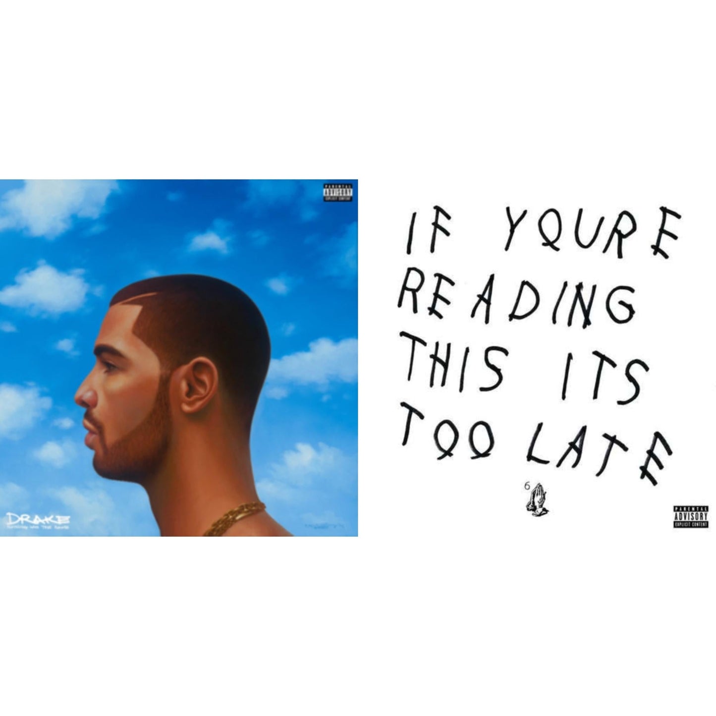 Nothing Was The Same & If You're Reading This It's Too Late