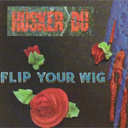 Metal Circus & Zen Arcade & Flip Your Wig