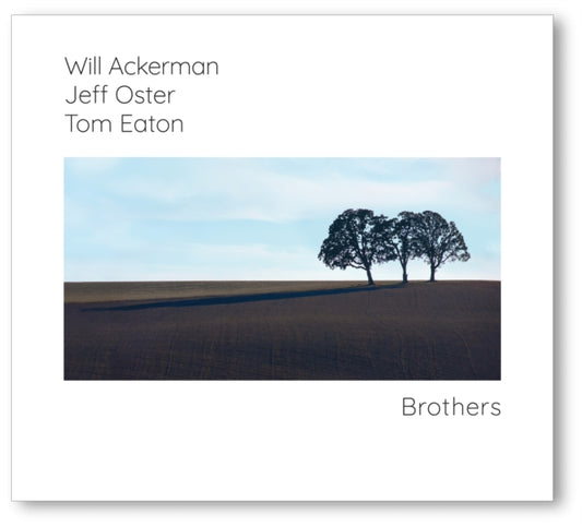 Tom  & Eaton  Jeff  Oster  Will Ackerman - Brothers - CD