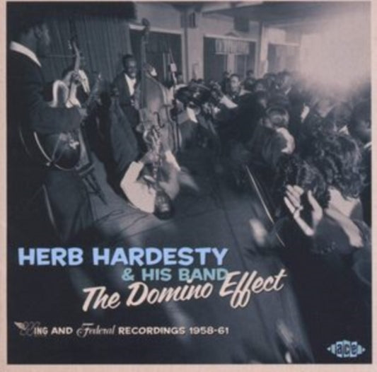 Herb & His Band Hardesty - Domino Effect: Wing & Federal Recordings 1958 -CD