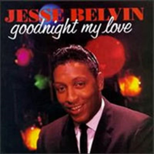 This CD is brand new.Format: CDMusic Style: Rhythm & BluesThis item's title is: Goodnight My LoveArtist: Jesse BelvinBarcode: 029667133623Release Date: 12/31/1993