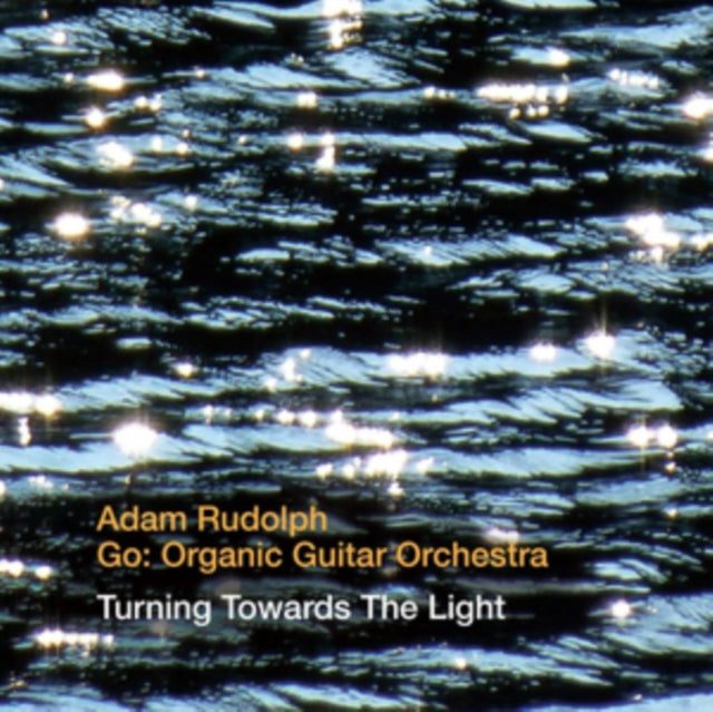 Adam / Go: Organic Guitar Orchestra Rudolph - Turning Towards The Light - CD