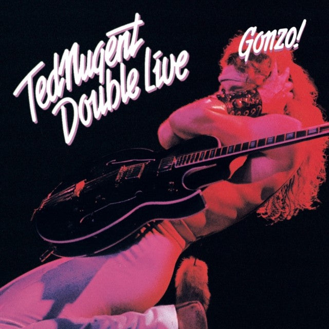Double Live Gonzo & Ted Nugent