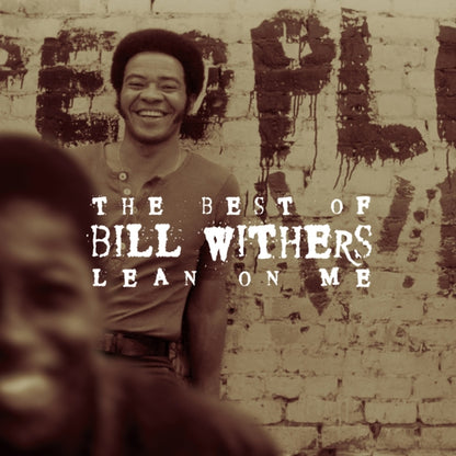 Lean On Me: Best Of Bill Withers & Still Bill & Essential Bill Withers