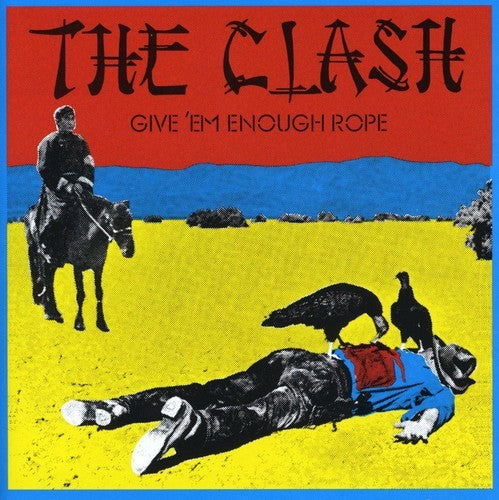 Clash (Us Edition) & Give Em Enough Rope & Super Black Market Clash