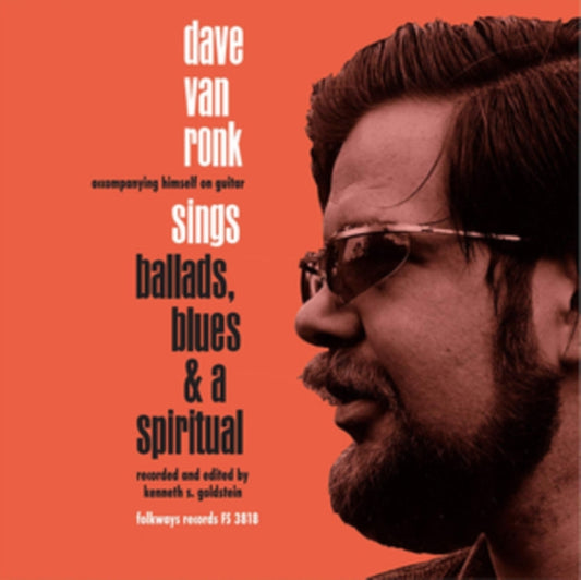 This LP Vinyl is brand new.Format: LP VinylMusic Style: Country BluesThis item's title is: Ballads, Blues & A SpiritualArtist: Dave Van RonkLabel: Folkways RecordsBarcode: 093070381810Release Date: 1/11/2019