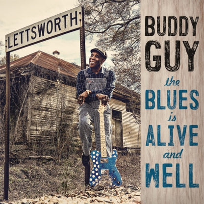 Blues Is Alive And Well & Ain't Done With The Blues & Living Proof