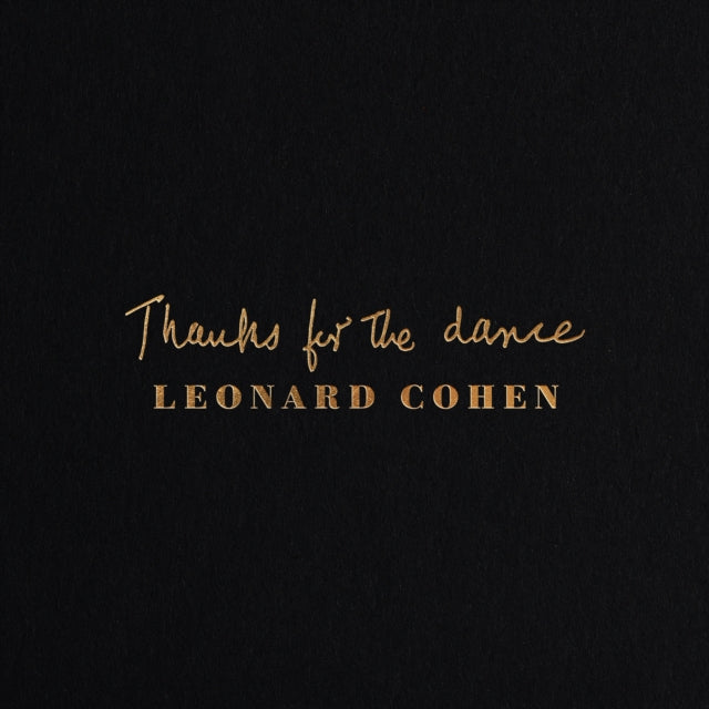 Thanks For The Dance (180G) & Hallelujah & Songs From His Albums (2LP) & You Want It Darker (180G/Dl Card)