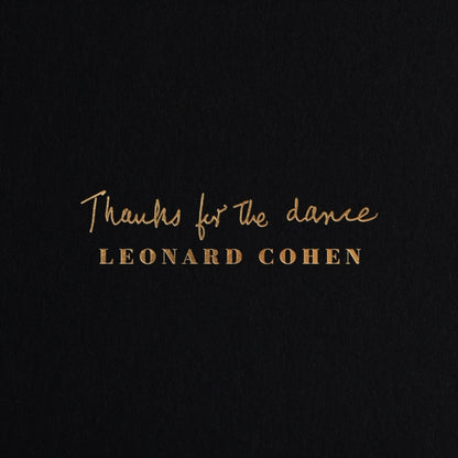 Thanks For The Dance (180G) & Hallelujah & Songs From His Albums (2LP) & You Want It Darker (180G/Dl Card)