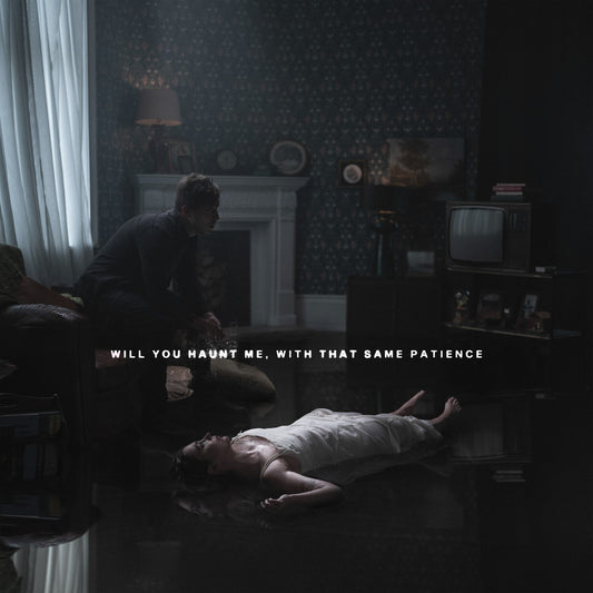 Will You Haunt Me, With That Same Patience (140G/Coke Bottle Clear LP Vinyl)