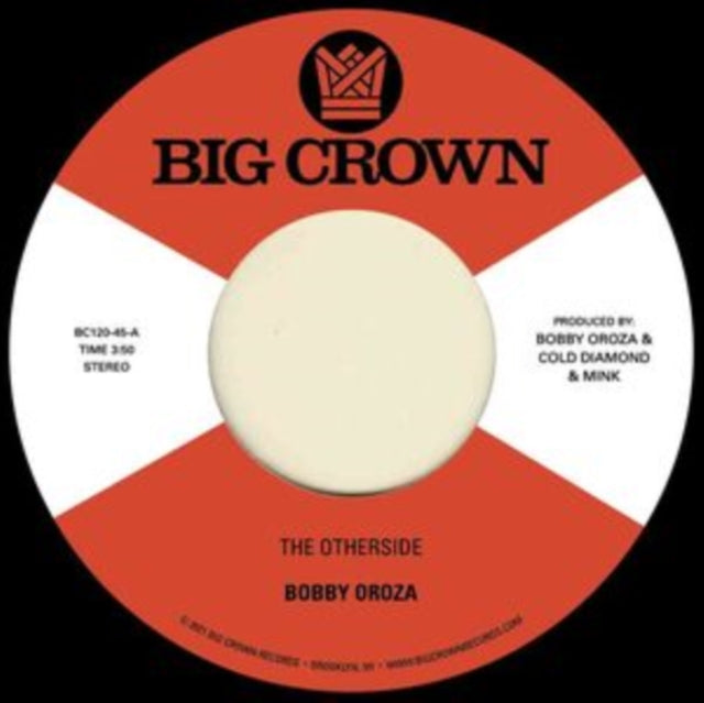 This 7 Inch Vinyl is brand new.Format: 7 Inch VinylMusic Style: SoulThis item's title is: Otherside B/W Make Me BelieveArtist: Bobby OrozaLabel: BIG CROWN RECORDSBarcode: 349223012019Release Date: 4/29/2022