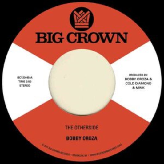 This 7 Inch Vinyl is brand new.Format: 7 Inch VinylMusic Style: SoulThis item's title is: Otherside B/W Make Me BelieveArtist: Bobby OrozaLabel: BIG CROWN RECORDSBarcode: 349223012019Release Date: 4/29/2022
