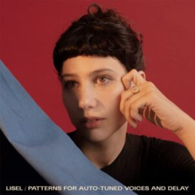 Lisel - Patterns For Auto-Tuned Voices & Delay - CD