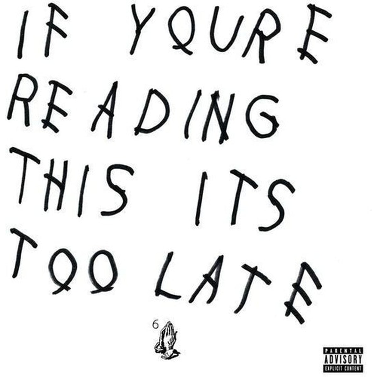 If You're Reading This It's Too Late