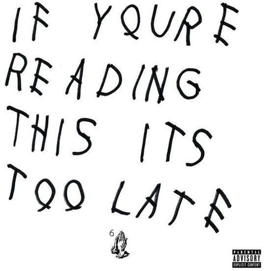 If You're Reading This It's Too Late
