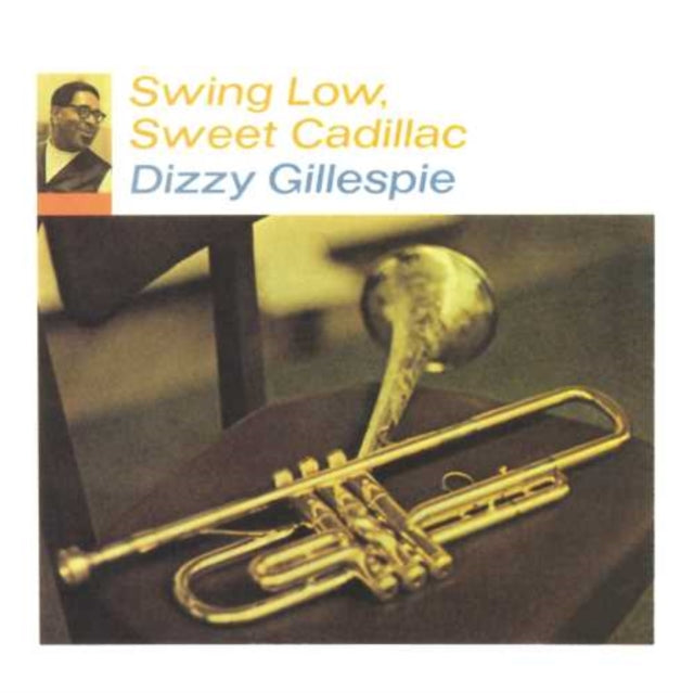 Product Image : This LP Vinyl is brand new.<br>Format: LP Vinyl<br>Music Style: Latin Jazz<br>This item's title is: Swing Low, Sweet Cadillac<br>Artist: Dizzy Gillespie<br>Label: IMPULSE<br>Barcode: 602577460739<br>Release Date: 8/23/2019