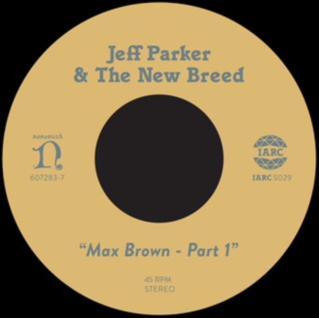 Product Image : This 7 inch Vinyl is brand new.<br>Format: 7 inch Vinyl<br>Music Style: Contemporary Jazz<br>This item's title is: Max Brown (Import)<br>Artist: Jeff & The New Breed Parker<br>Label: INTERNATIONAL ANTHEM RECORDING<br>Barcode: 603784912172<br>Release Date: 12/2/2019