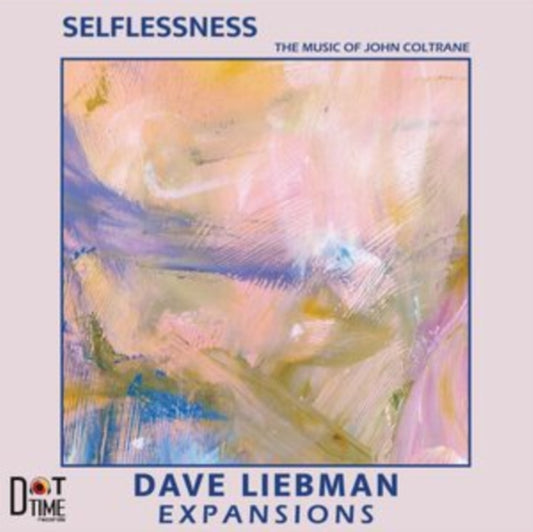 This LP Vinyl is brand new.Format: LP VinylMusic Style: Post BopThis item's title is: Selflessness, The Music Of John ColtraneArtist: Dave Expansions LiebmanLabel: DOT TIME RECORDSBarcode: 604043856510Release Date: 9/24/2021