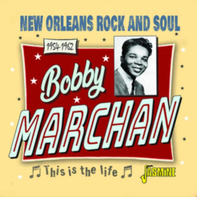 Bobby Marchan - This Is The Life - New Orleans Rock & Soul 1954-1962 - CD