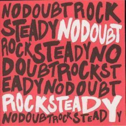 Tragic Kingdom & Rock Steady