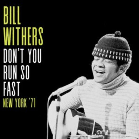 Product Image : This CD is brand new.<br>Format: CD<br>Music Style: Soul<br>This item's title is: Don't You Run So Fast, New York '71<br>Artist: Bill Withers<br>Barcode: 616612986337<br>Release Date: 12/17/2021