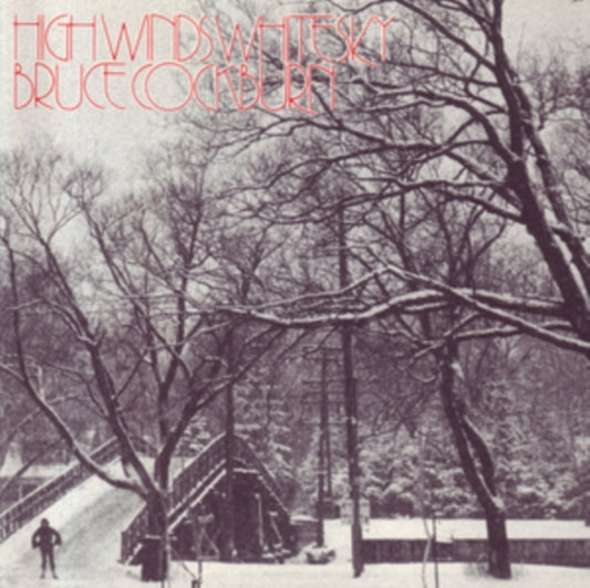 Bruce Cockburn - High Winds White Sky - LP Vinyl