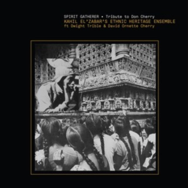 Ethnic Heritage Ensemble - Spirit Gatherer Tribute To Don Cherry (180G/2LP Vinyl)