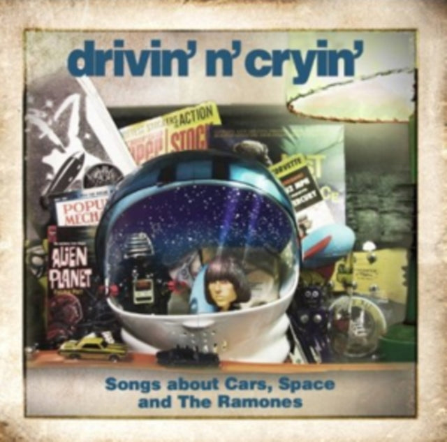 Drivin N Cryin - Songs About Cars Space & The Ramones - CD