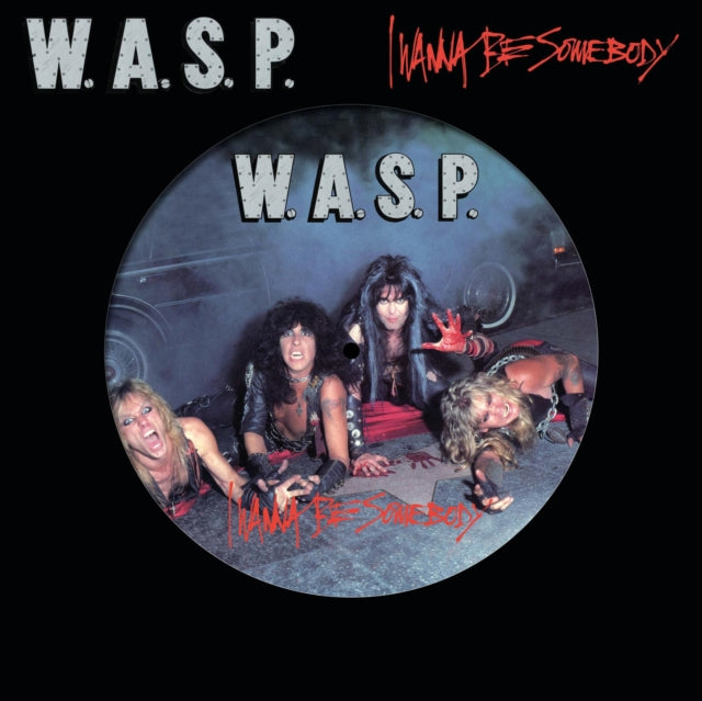 I Wanna Be Somebody (Picture Disc)