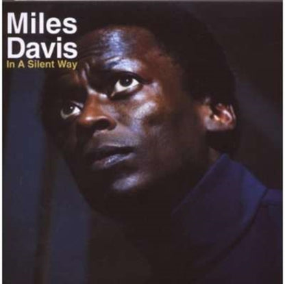 Kind Of Blue & In A Silent Way & Four & More