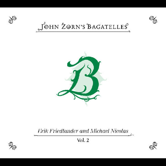 Bagatelles Vol. 2—Erik Friedlander & Michael Nicolas
