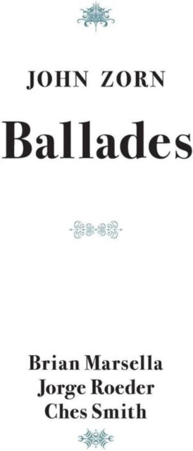 This CD is brand new.Format: CDThis item's title is: BalladesArtist: John ZornBarcode: 702397931027Release Date: 8/2/2024