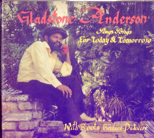 Gladstone / Roots Radics Anderson - Sings Songs For Today & Tomorrow / RadicalCD