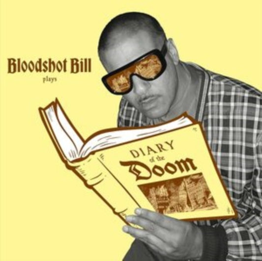 Bloodshot Bill Plays: Diary Of The Doom (Gold Nugget LP Vinyl)