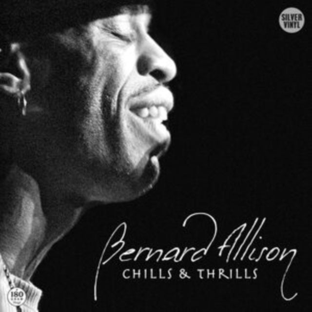 Bernard Allison - Chills & Thrills (Silver LP Vinyl)