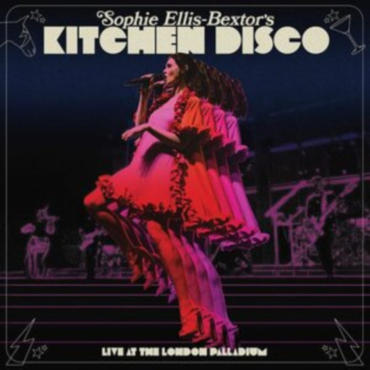 Sophie Ellis-Bextors Kitchen Disco - Live At The London Palladium