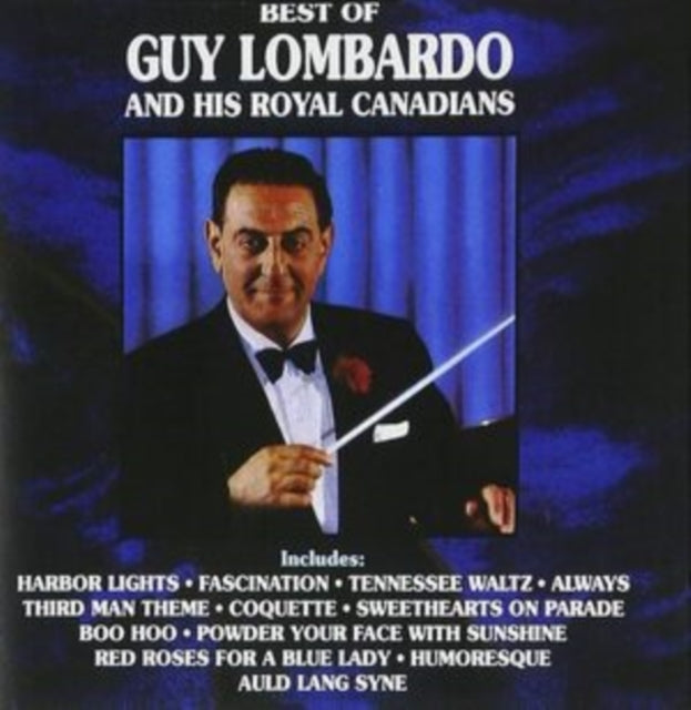 Best Of Guy Lombardo & His Royal Canadians