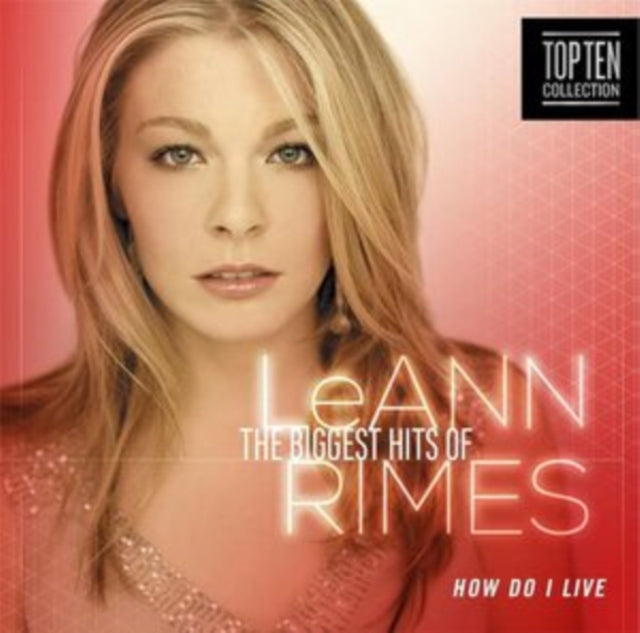 How Do I Live? The Biggest Hits