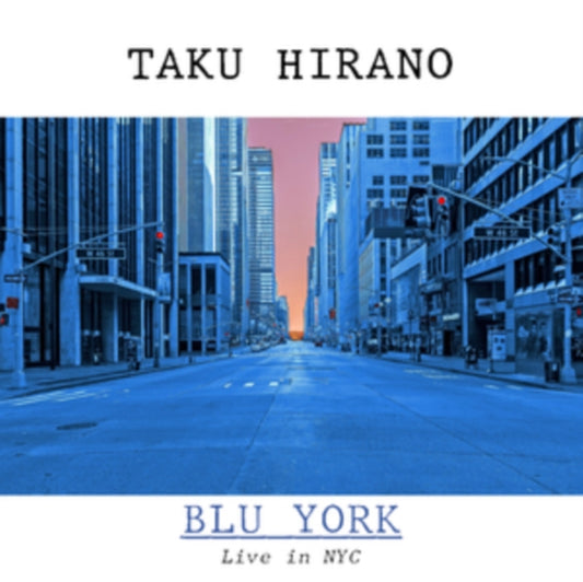 Product Image : This CD is brand new.<br>Format: CD<br>Music Style: Fusion<br>This item's title is: Blu York<br>Artist: Taku Hirano<br>Barcode: 717340257840<br>Release Date: 12/10/2021