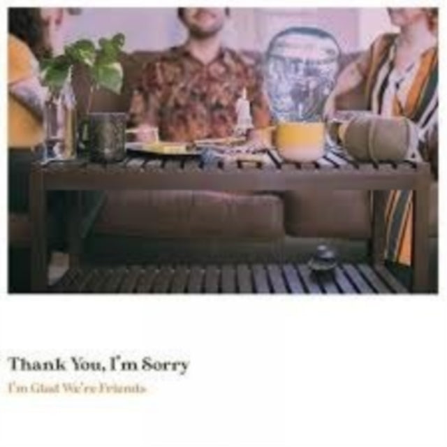 I'm Sorry Thank You - I'm Glad We're Friends (Olive In Gold LP Vinyl)