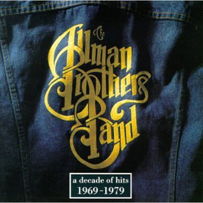 Decade Of Hits 1969 - 1979 & Eat A Peach & Essential Allman Brothers Band - The Epic Years