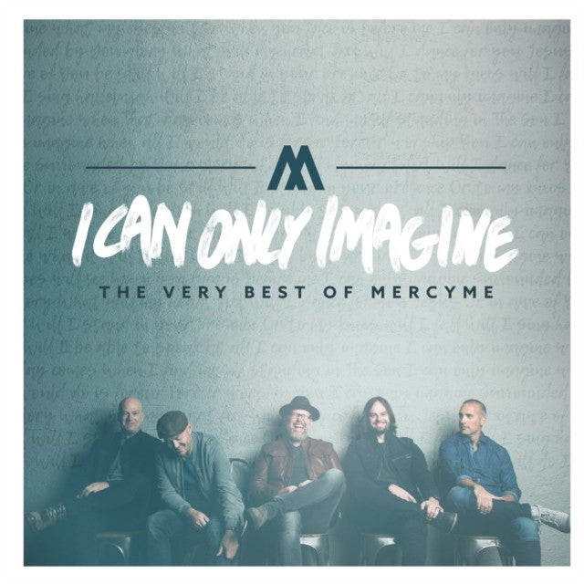 I Can Only Imagine: Very Best Of & Playlist: Very Best Of Mercyme & Almost There