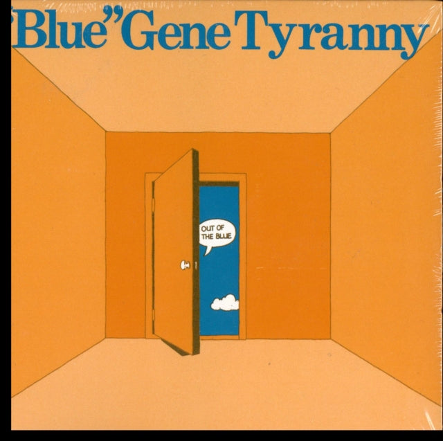 This CD is brand new.Format: CDMusic Style: AvantgardeThis item's title is: Out Of The BlueArtist: Blue Gene TyrannyBarcode: 744790142419Release Date: 6/14/2019